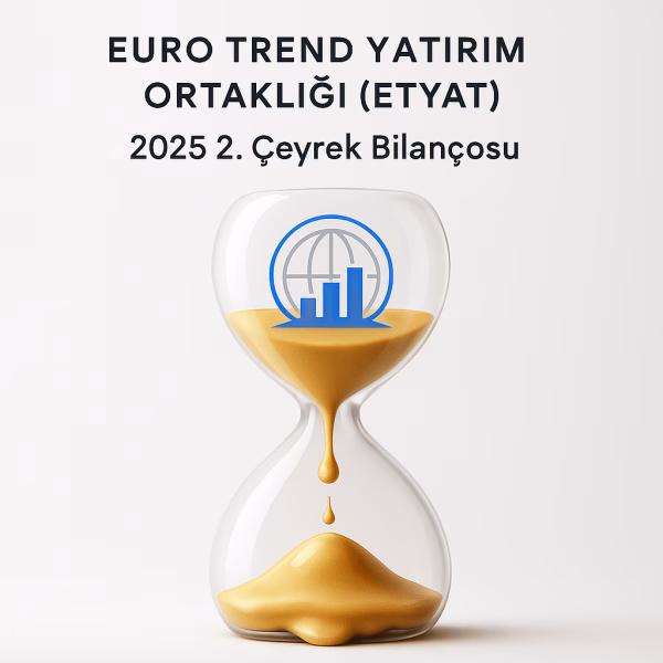 ETYAT Bilanço Analizi 2025