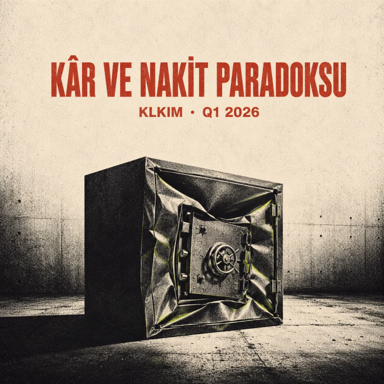 KLKIM 2026/03 Bilançosu: Kârdaki Yüzde 96’lık Çöküşün Perde Arkası