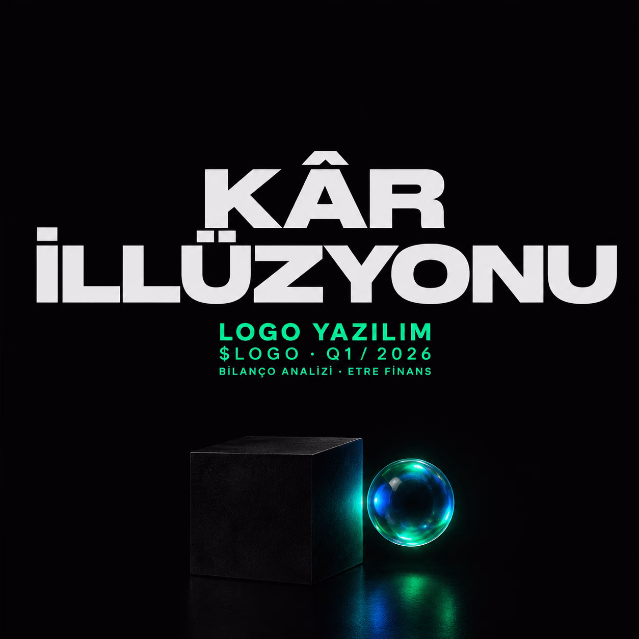 LOGO YAZILIM Q1/2026 Bilanço Analizi Kapak Görseli — etrefinans.com