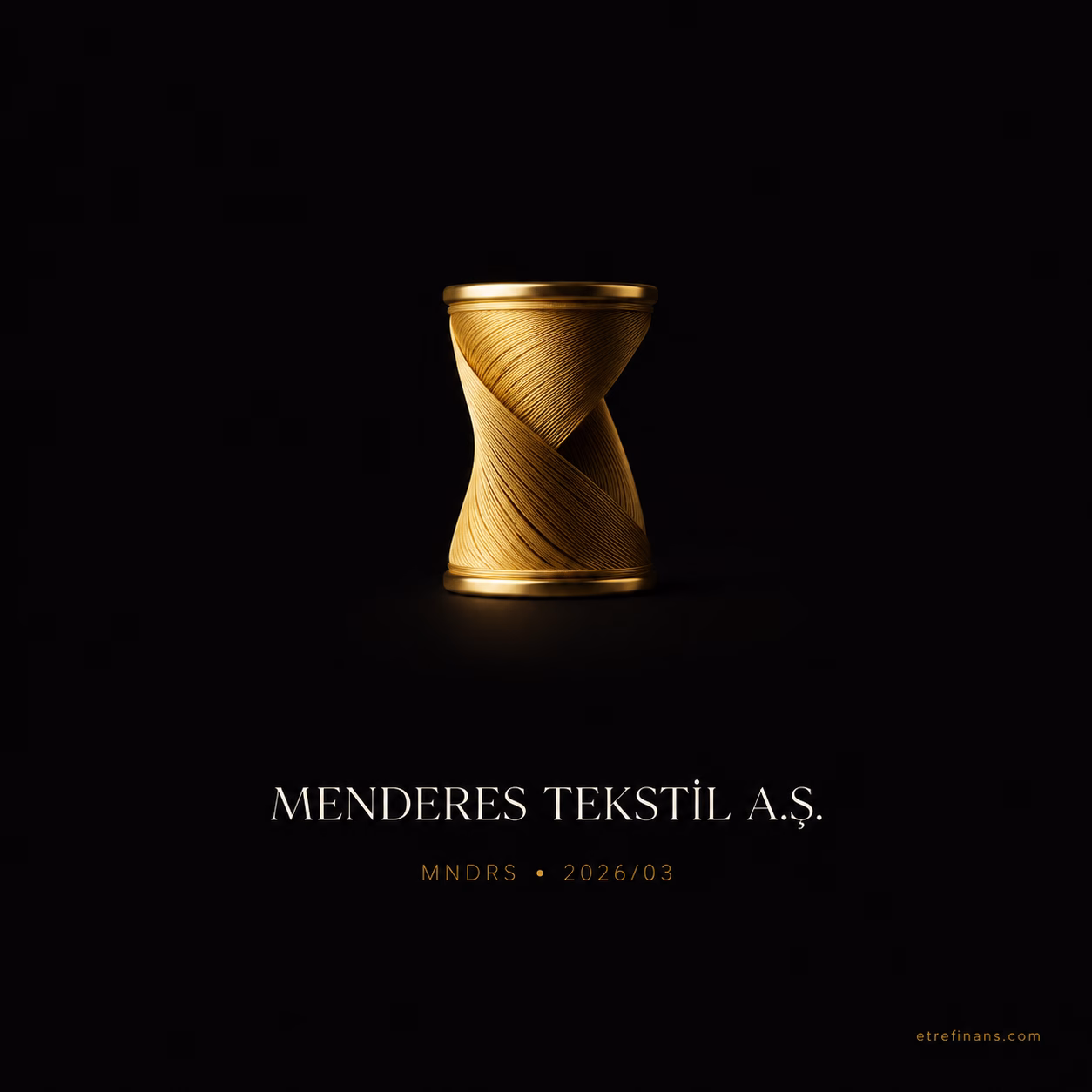 Menderes Tekstil A.Ş. 2026/03 Bilanço Analizi Kapak Görseli — etrefinans.com