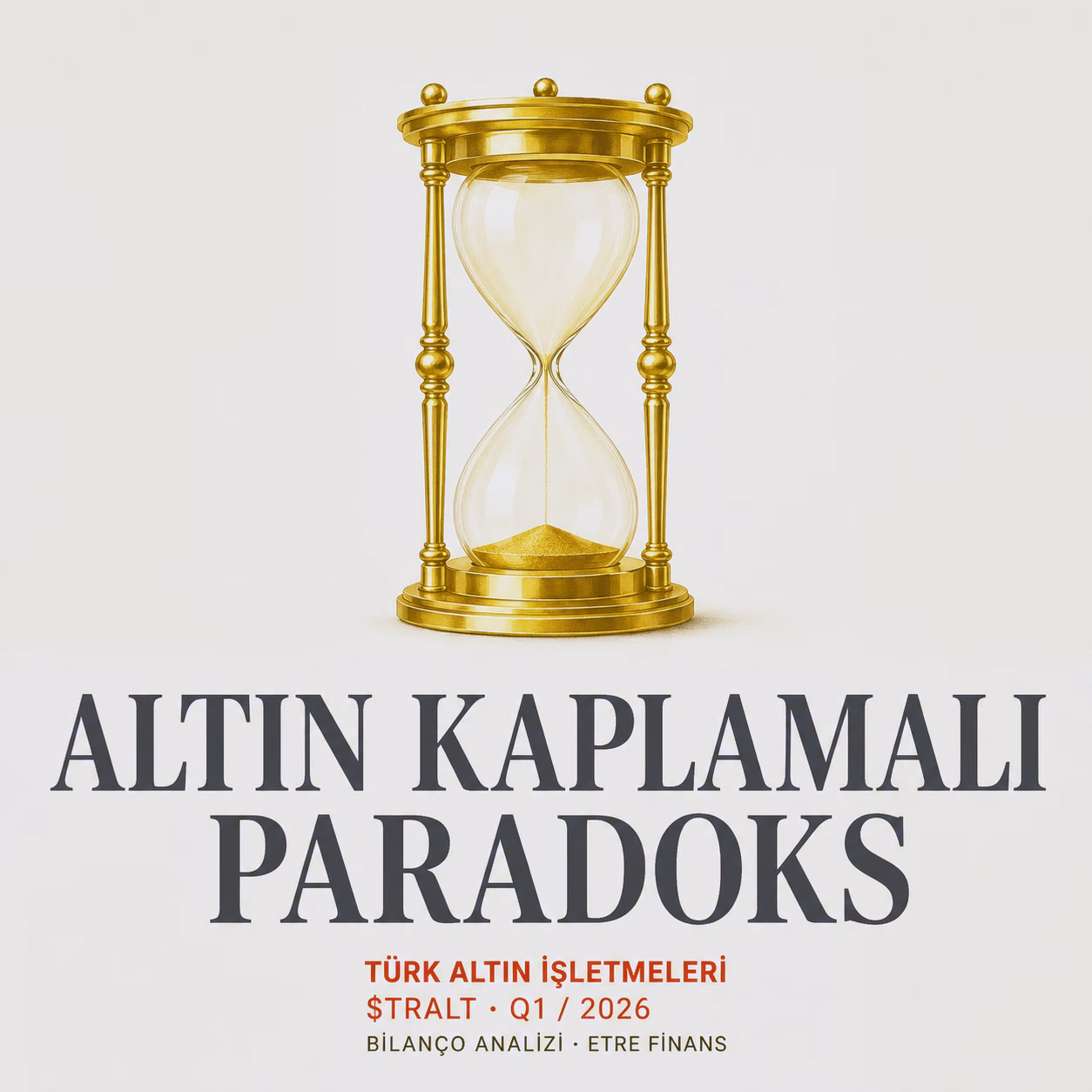 TÜRK ALTIN İŞLETMELERİ 2026/03 Bilanço Analizi Kapak Görseli — etrefinans.com