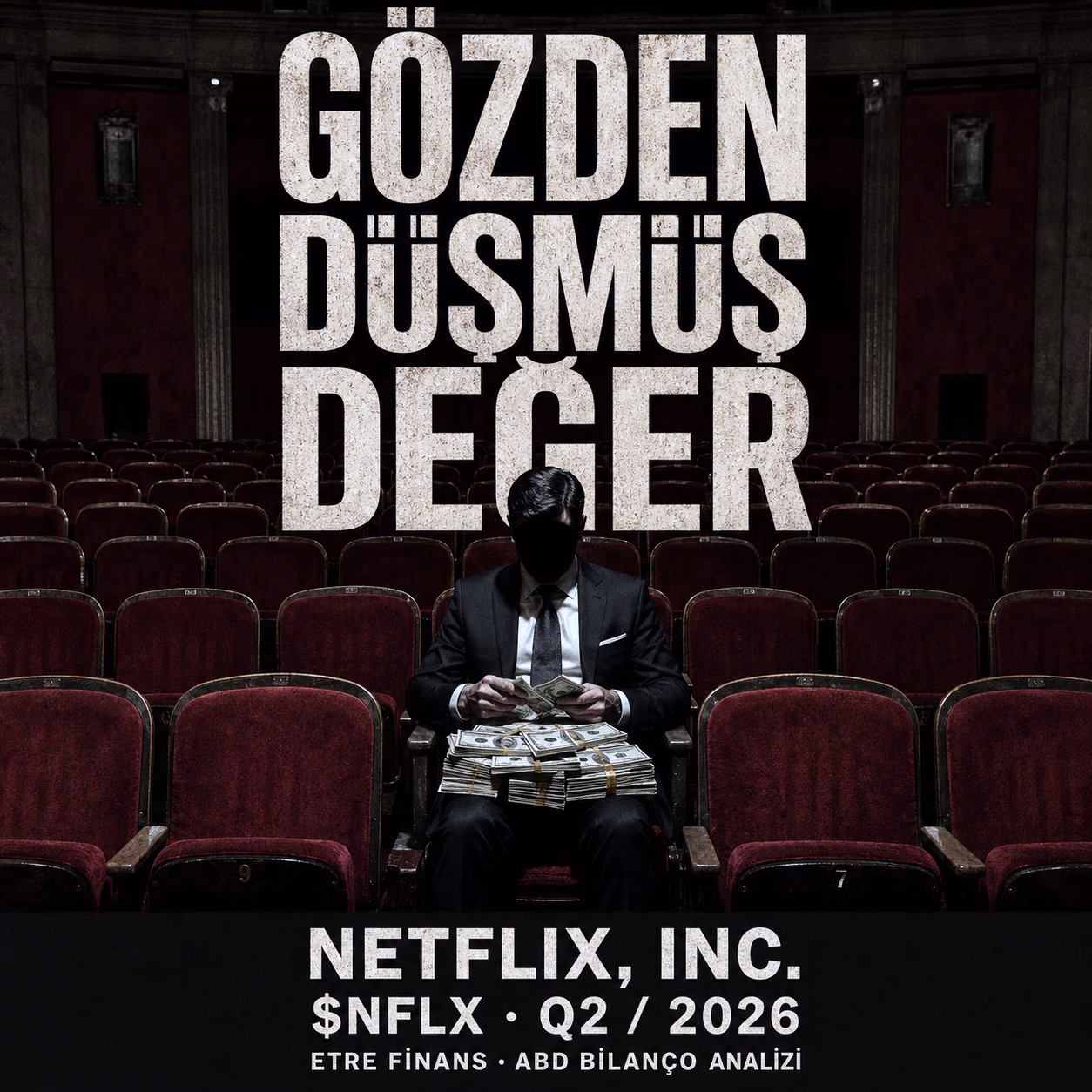 Netflix, Inc. ($NFLX) Q2 / 2026 Bilanço Analizi — etrefinans.com