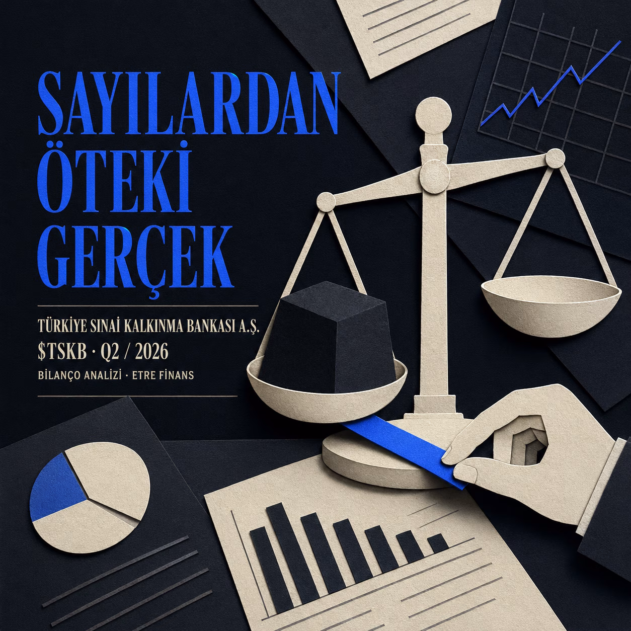 Türkiye Sınai Kalkınma Bankası A.Ş. 2026/06 Bilanço Analizi Kapak Görseli — etrefinans.com