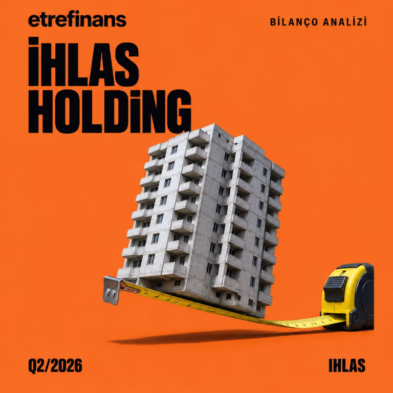 İhlas Holding (IHLAS) 2026/6 Bilanço Analizi: 979 Milyon TL Net Zarar
