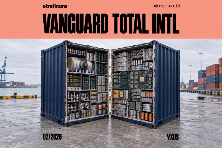 Vanguard (VXUS) 2026 Yarıyıl Bilanço Analizi: %0,05 Gider Oranı