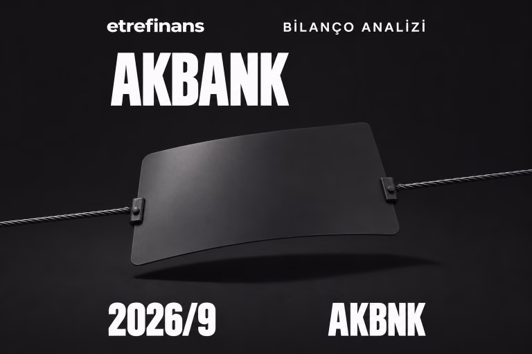 Akbank (AKBNK) 2026/9 Bilanço Analizi: 46 Milyar TL Kâr ve Riskler