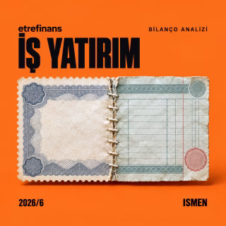 Turuncu zemin üzerinde finansman bonosu kupürü ile vadeli mevduat cüzdanı sayfasının kaynaştığı fotokolaj tasarımında İş Yatırım 2026/6 bilanço kapağı.
